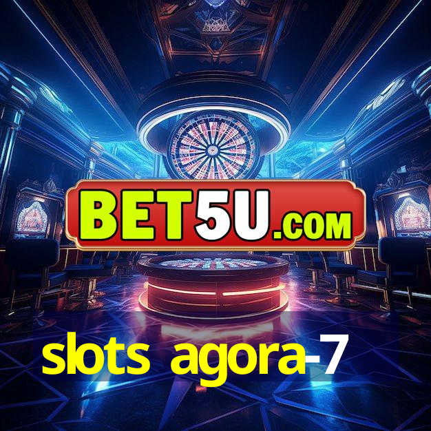 slots agora